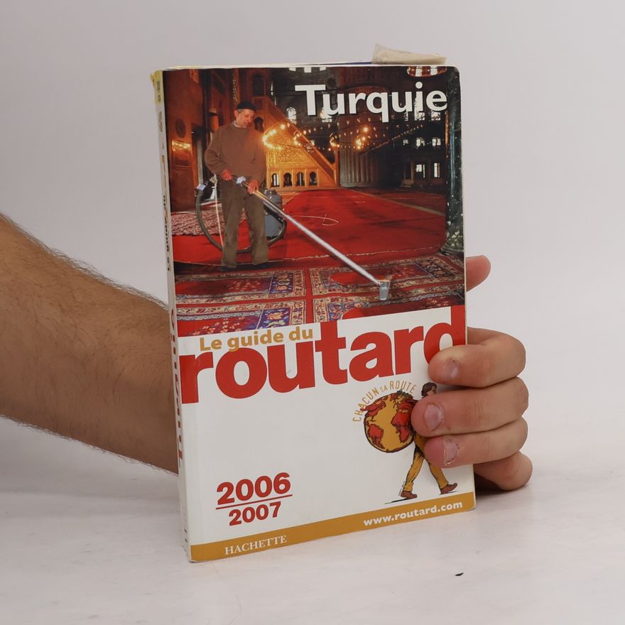 Philippe Gloaguen Le guide du routard: Turquie 2006-2007