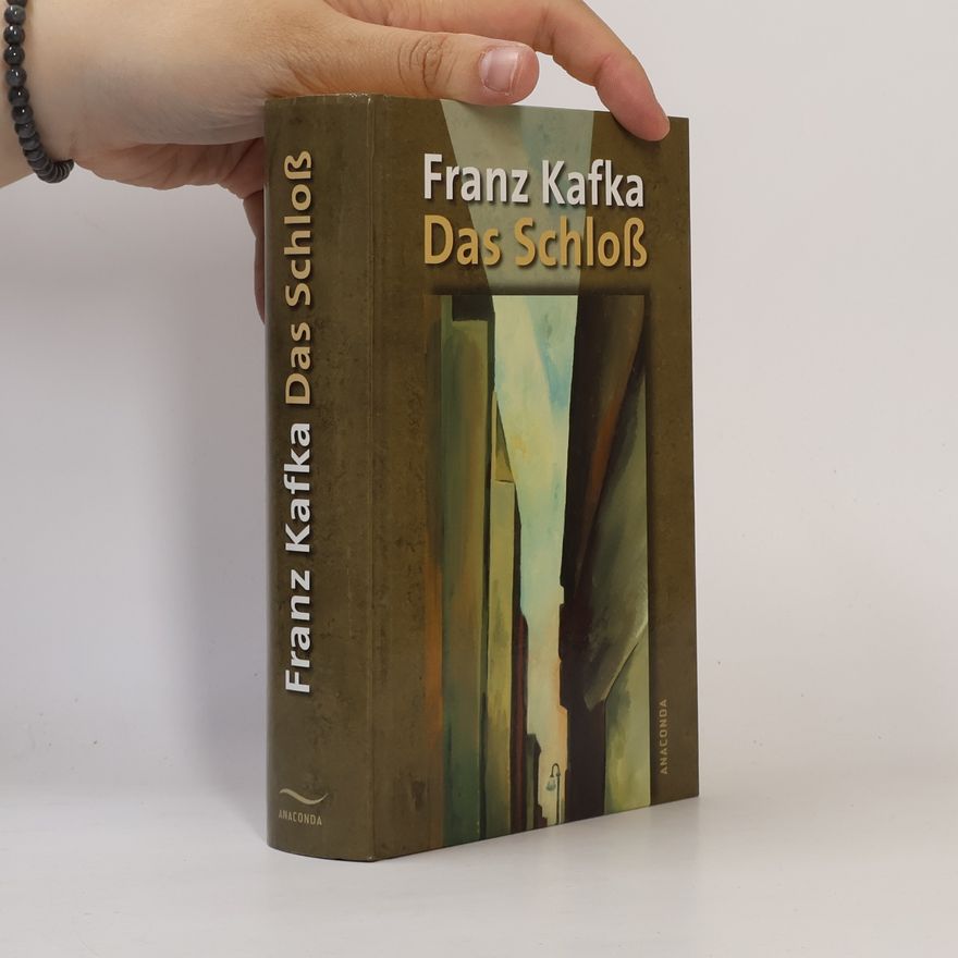 Franz Kafka Das Schloß