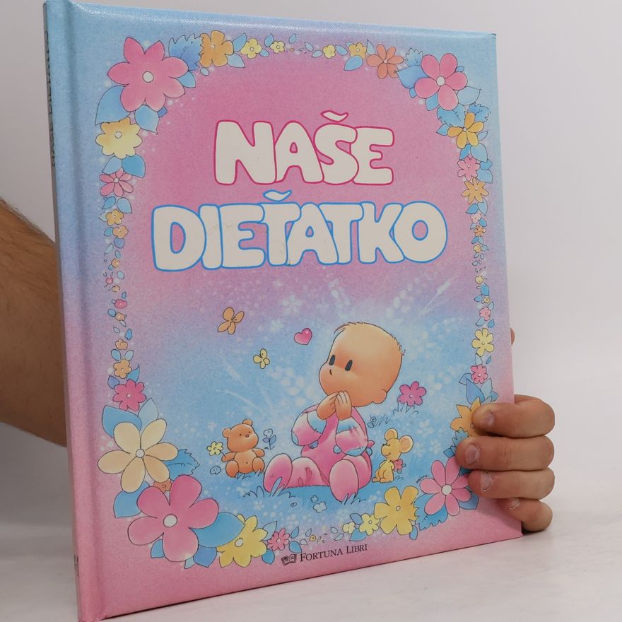 Kolektiv autorů Naše dieťatko