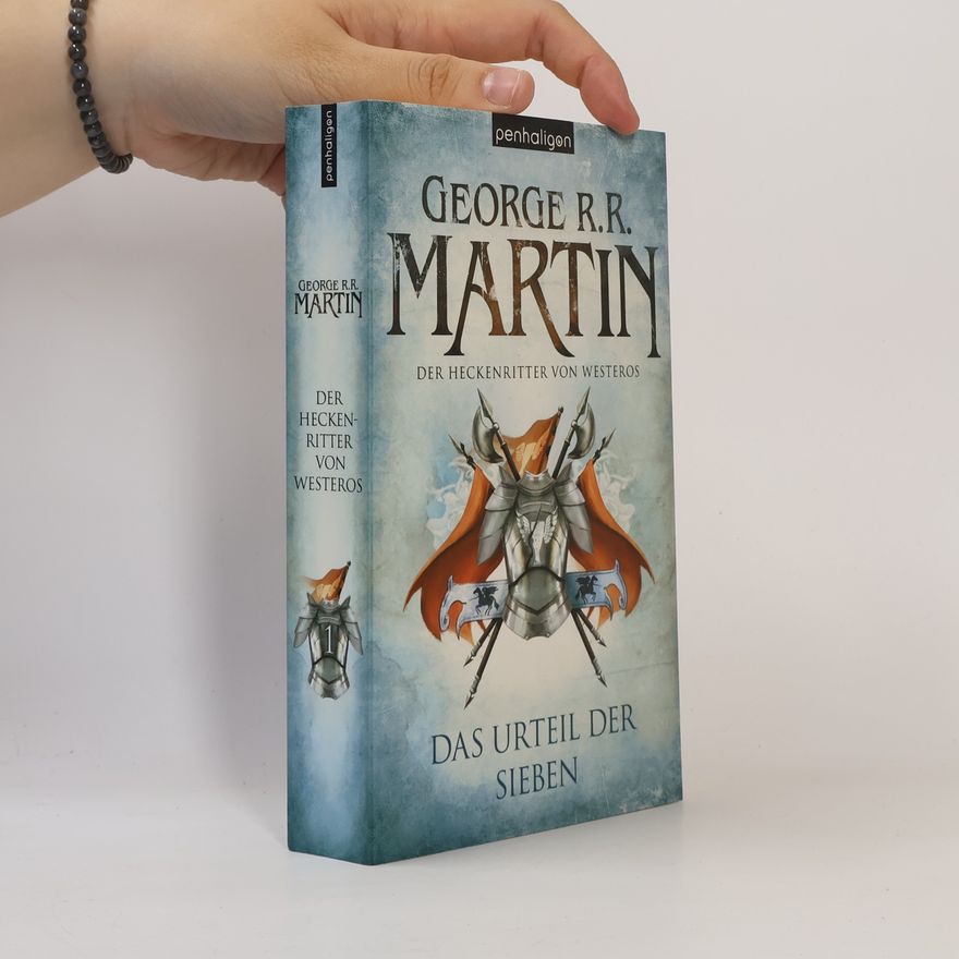 George R. R. Martin Der Heckenritter von Westeros. Das Urteil der Sieben