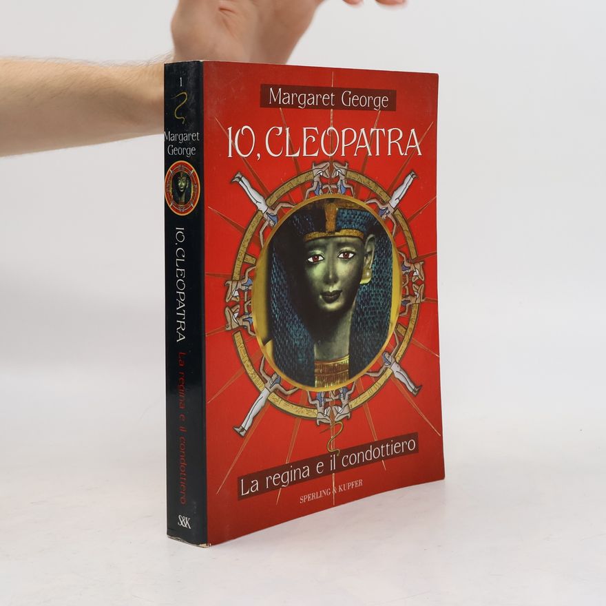 Margaret George Io Cleopatra. La regina ed il condottiero