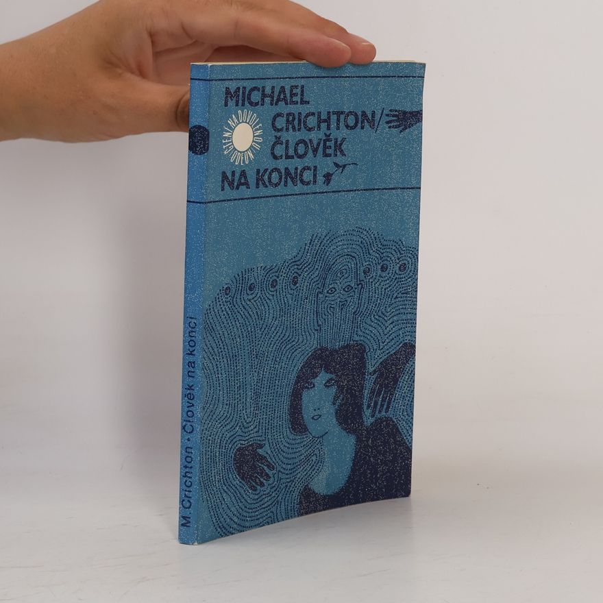 Michael Crichton Člověk na konci