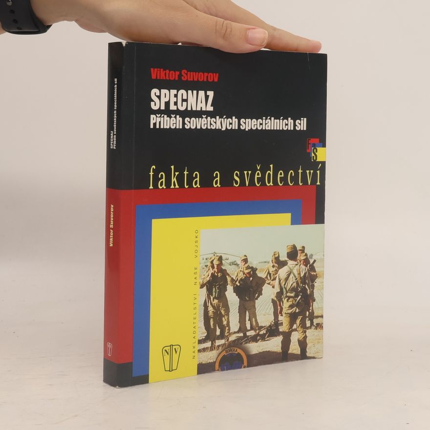 Viktor Suvorov Specnaz. Příběh sovětských speciálních sil