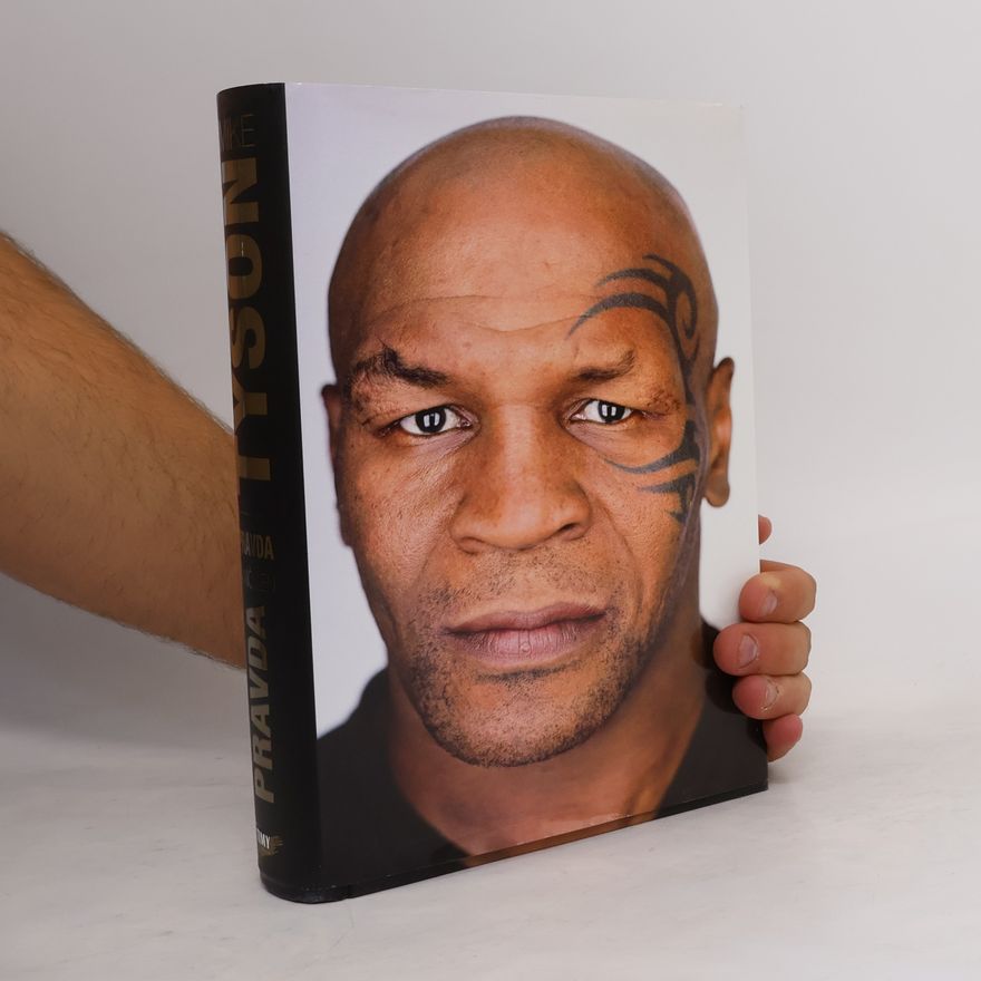 Mike Tyson Pravda a nič len pravda