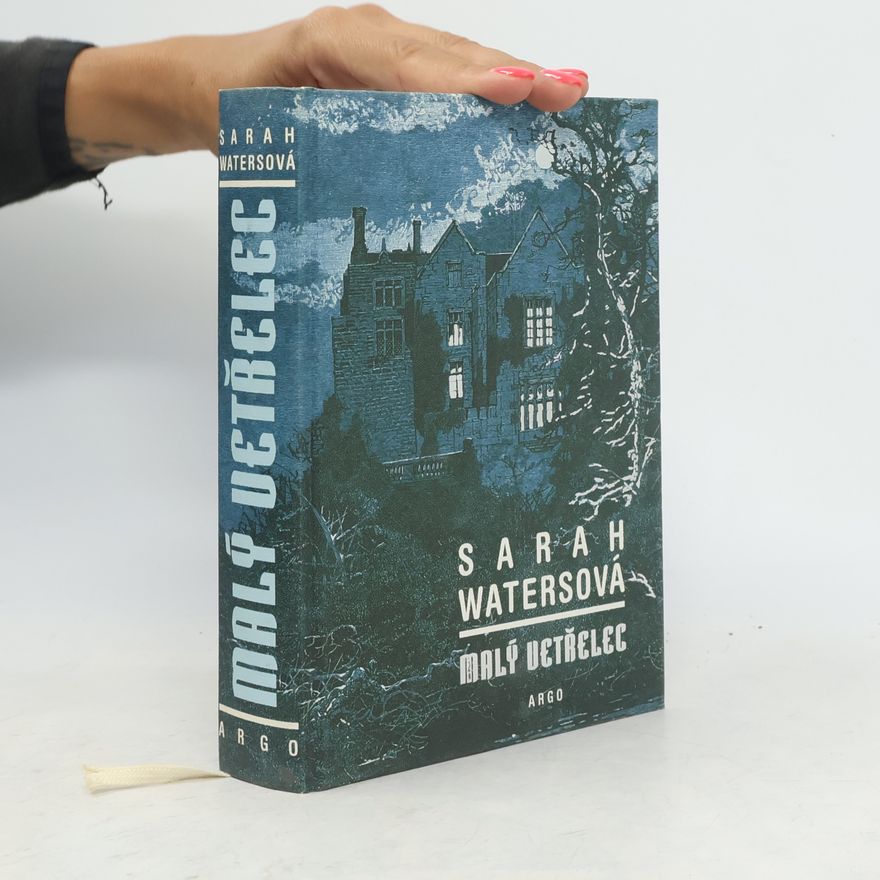 Sarah Waters Malý vetřelec