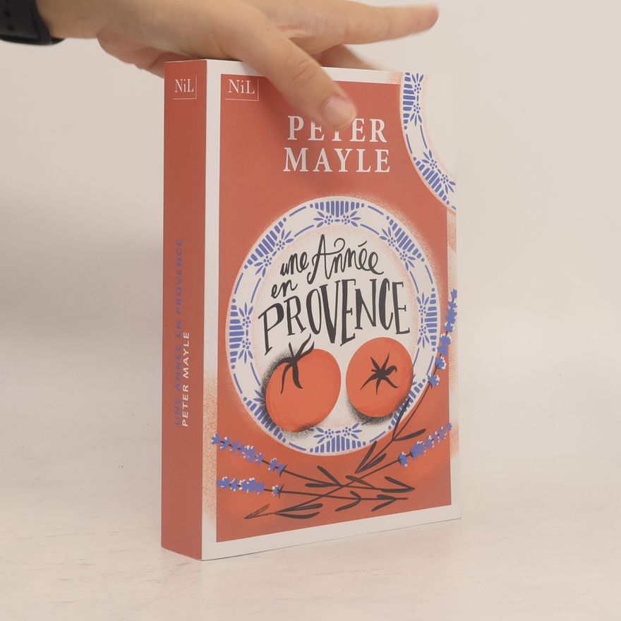 Peter Mayle Une année en Provence