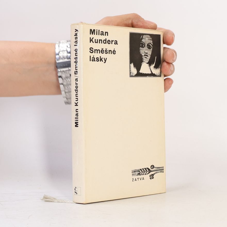 Milan Kundera Směšné lásky