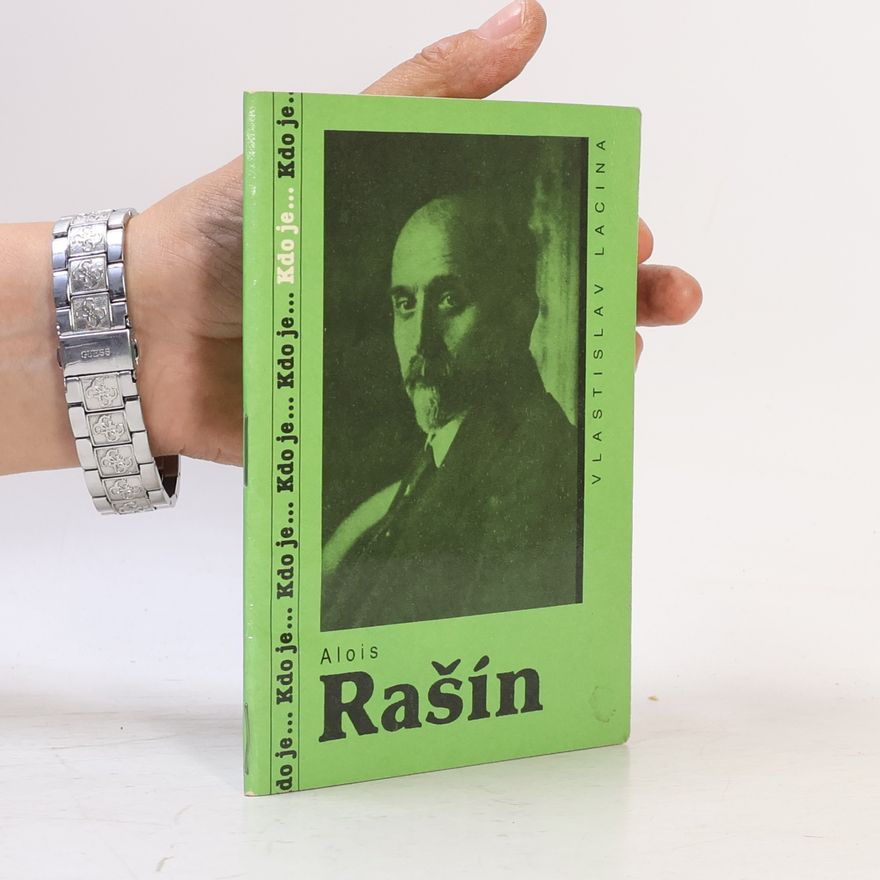 Vlastislav Lacina Kdo je... Alois Rašín