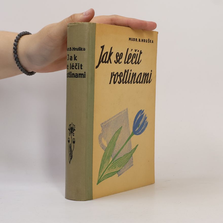 Blahoslav Hruška Jak se léčit rostlinami