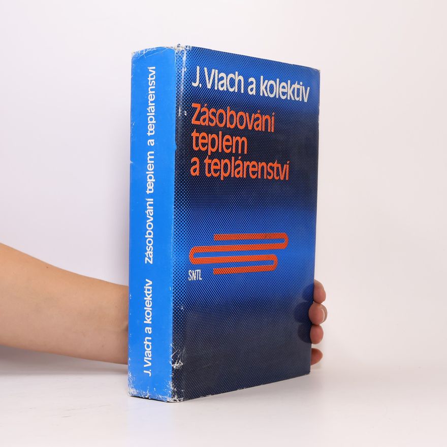 Josef Vlach Zásobování teplem a teplárenství