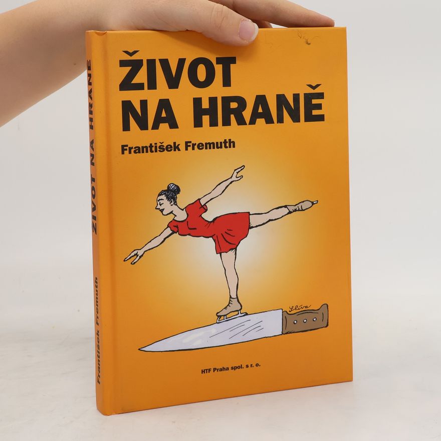 František Fremuth Život na hraně