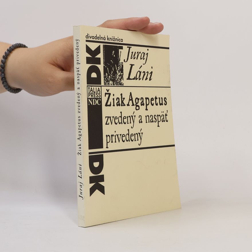 Juraj Láni Žiak Agapetus zvedený a naspäť privedený