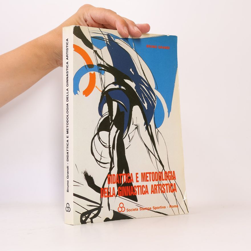 Bruno Grandi Didattica e metodologia della ginnastica artistica