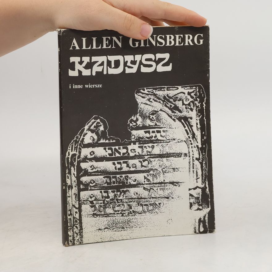 Allen Ginsberg Kaddish And Other Poems 1958-1960. Kadysz i inne wiersze.