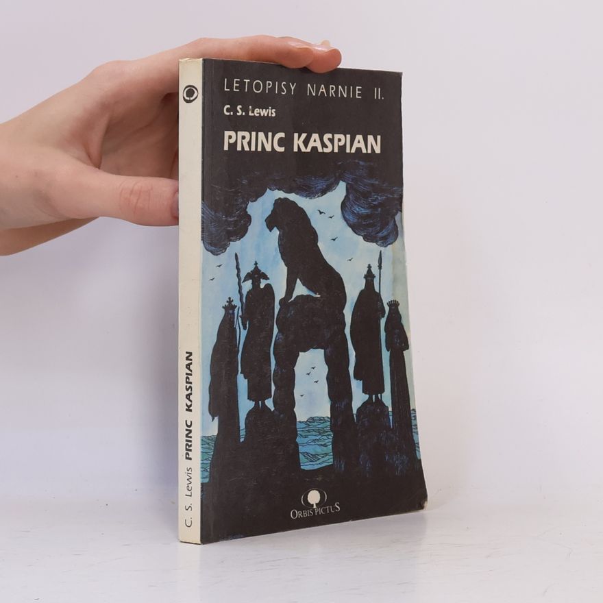 C. S. Lewis Letopisy Narnie. Princ Kaspian