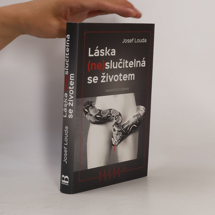 Josef Louda Láska (ne)slučitelná se životem