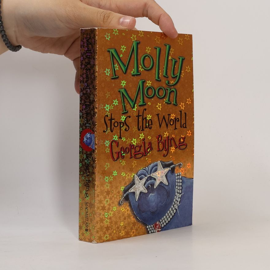 Georgia Byng Molly Moon Stops the World