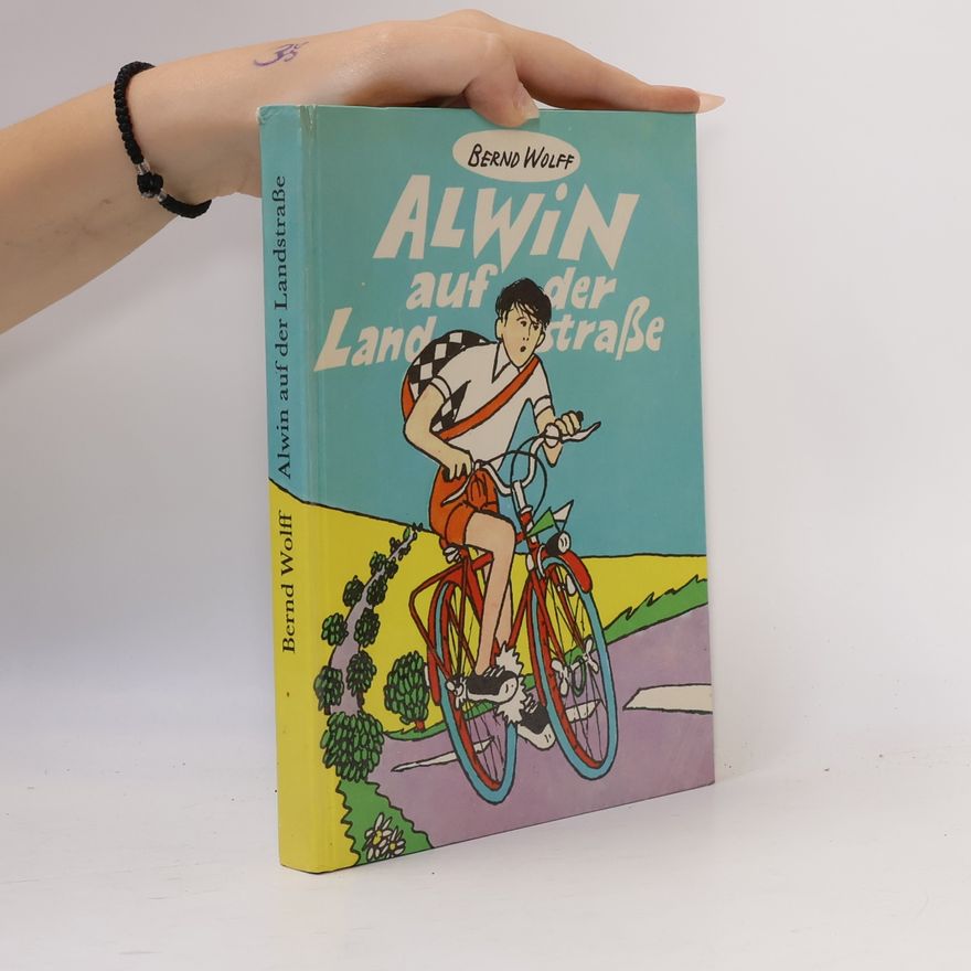 Bernd Wolff Alwin auf der Landstraße