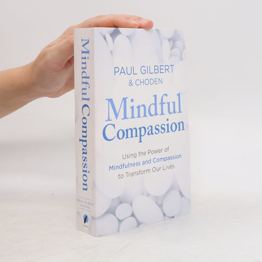 Paul Gilbert Mindful Compassion