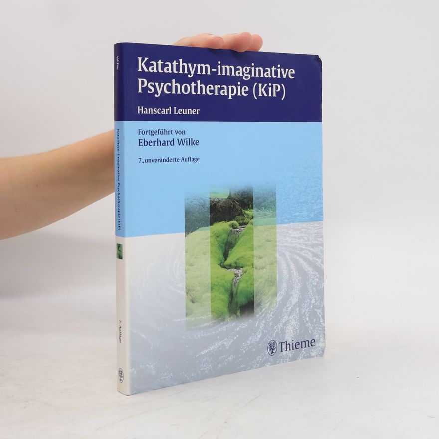 Eberhard Wilke Katathym-imaginative Psychotherapie (KiP)