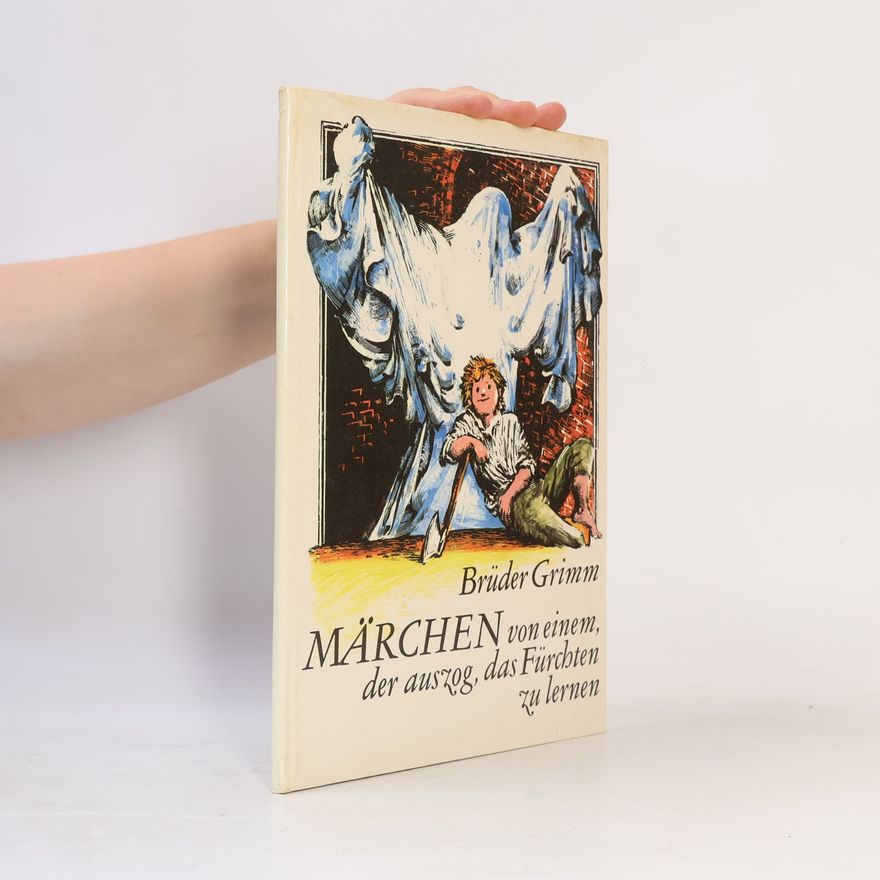 Wilhelm Karl Grimm Märchen von einem der auszog, das Fürchten zu lernen