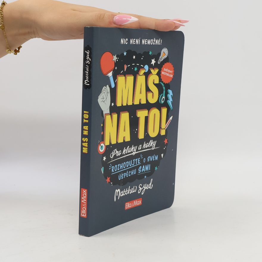 Matthew Syed Máš na to!