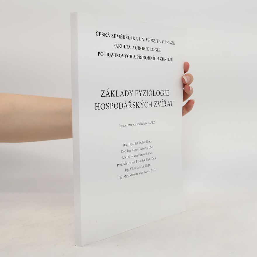 Jiří Cibulka Základy fyziologie hospodářských zvířat