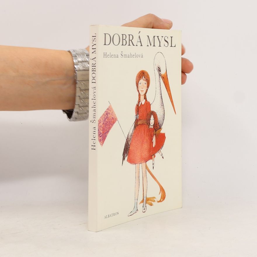 Helene Šmahelová Dobrá mysl
