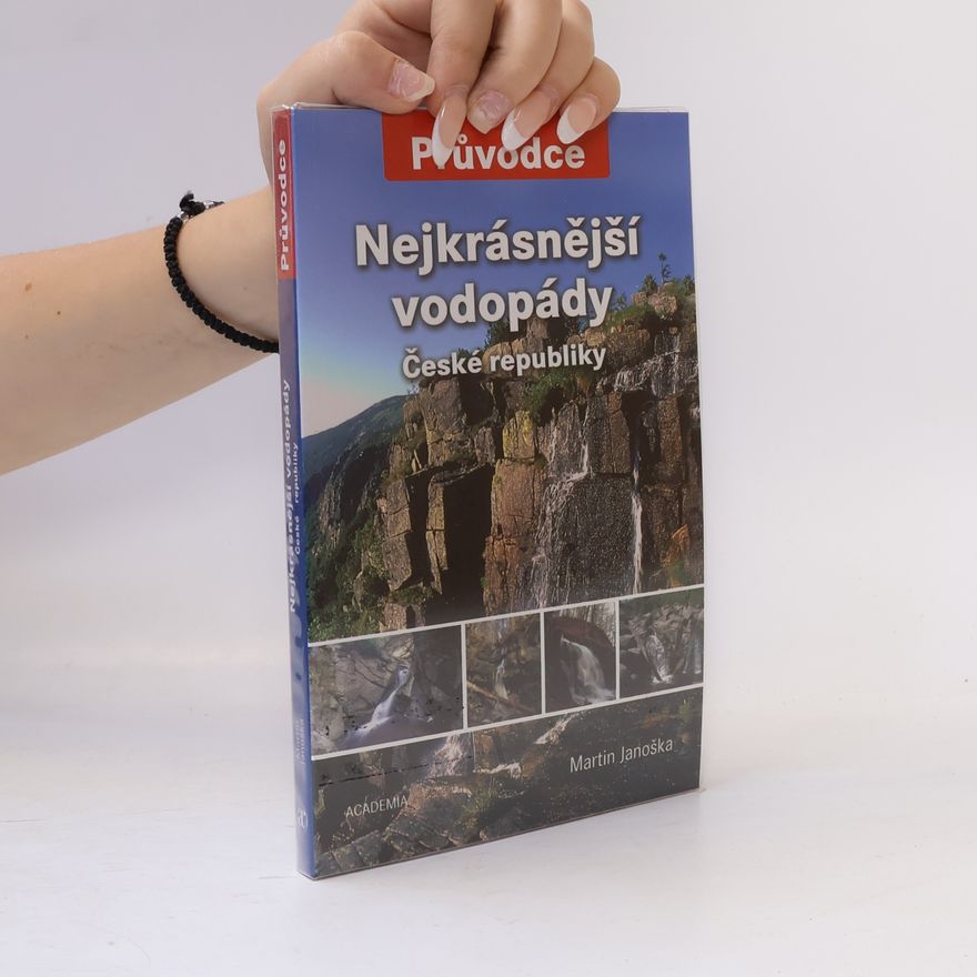 Martin Janoška Nejkrásnější vodopády České republiky