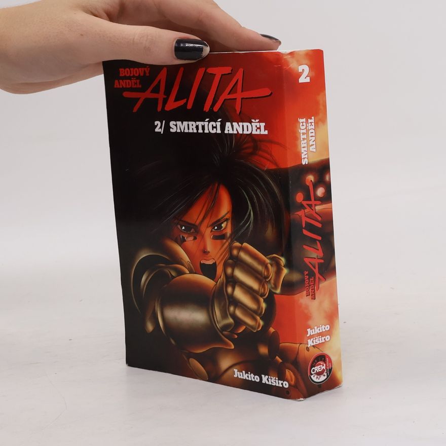 Yukito Kishiro Bojový anděl Alita. 2. Smrtící anděl