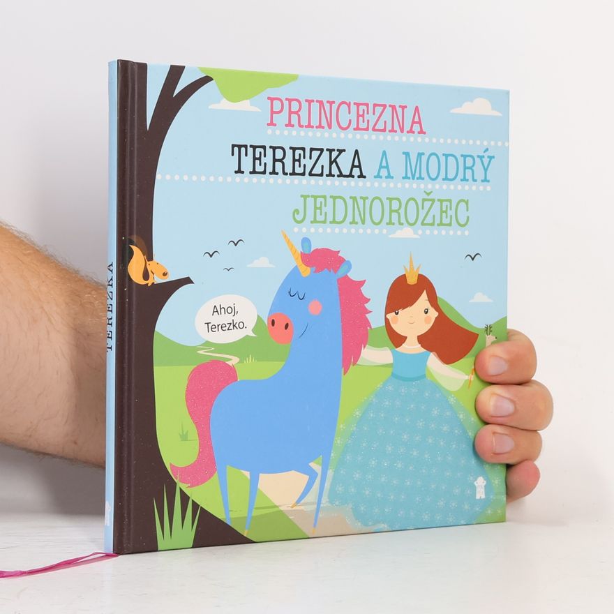 Lucie Šavlíková Princezna Terezka a modrý jednorožec