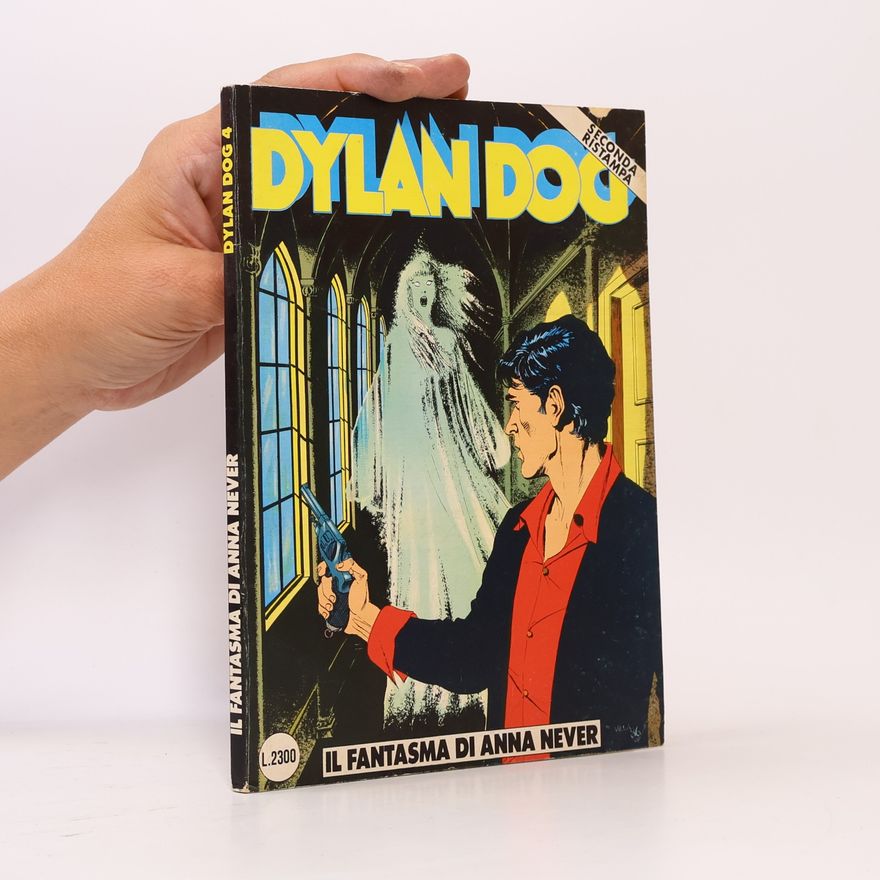 Kolektív autorov Dylan Dog 4: Il Fantasma di Anna Never