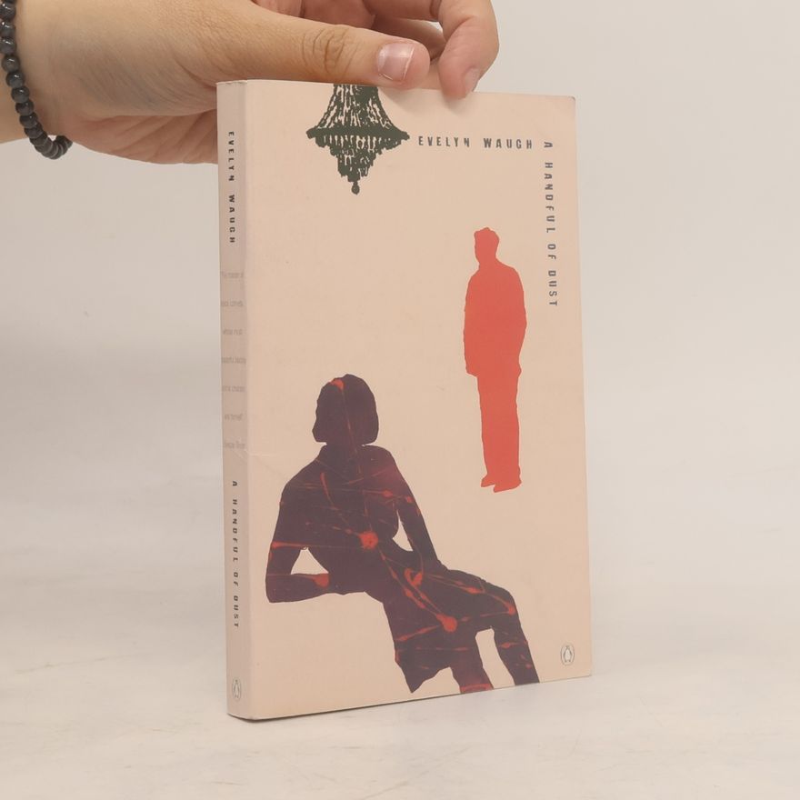 Evelyn Waugh A Handful of Dust