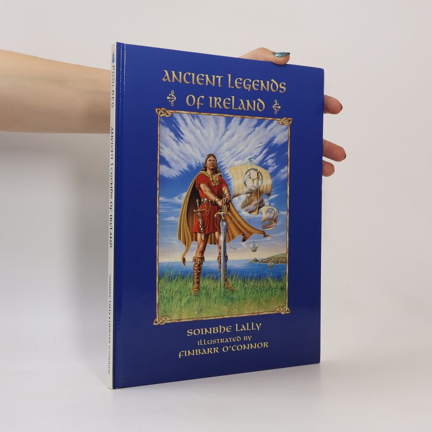 Soinbhe Lally Ancient Legends of Ireland
