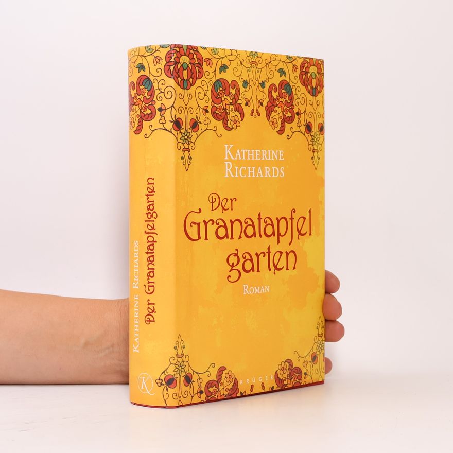 Katherine Richards Der Granatapfel garten