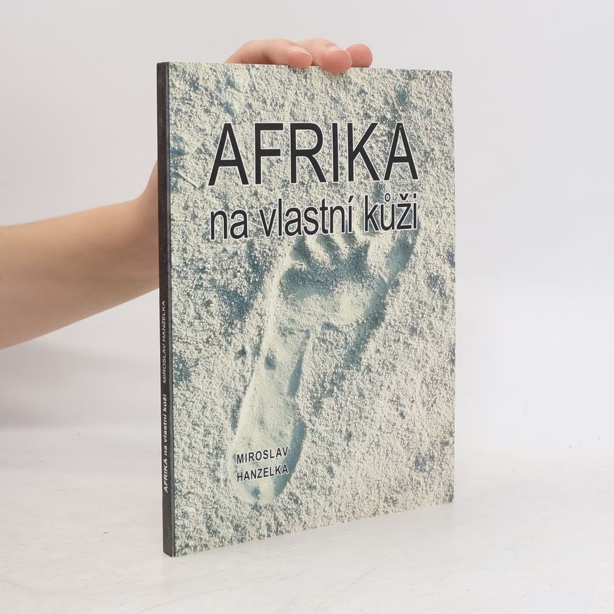 Miroslav Hanzelka Afrika na vlastní kůži