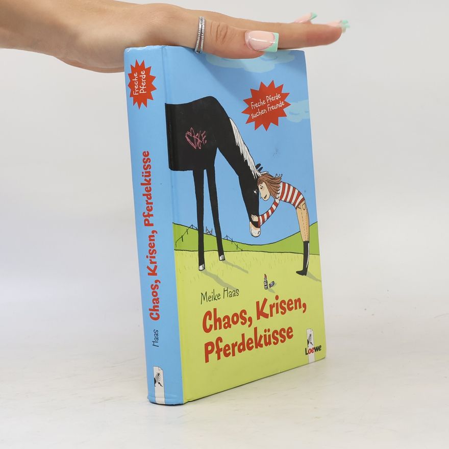 Claudia Weikert Chaos, Krisen, Pferdeküsse