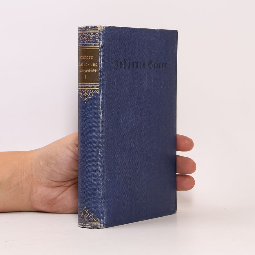 Johannes Scherr Deutsche Kultur und Sittengeschichte