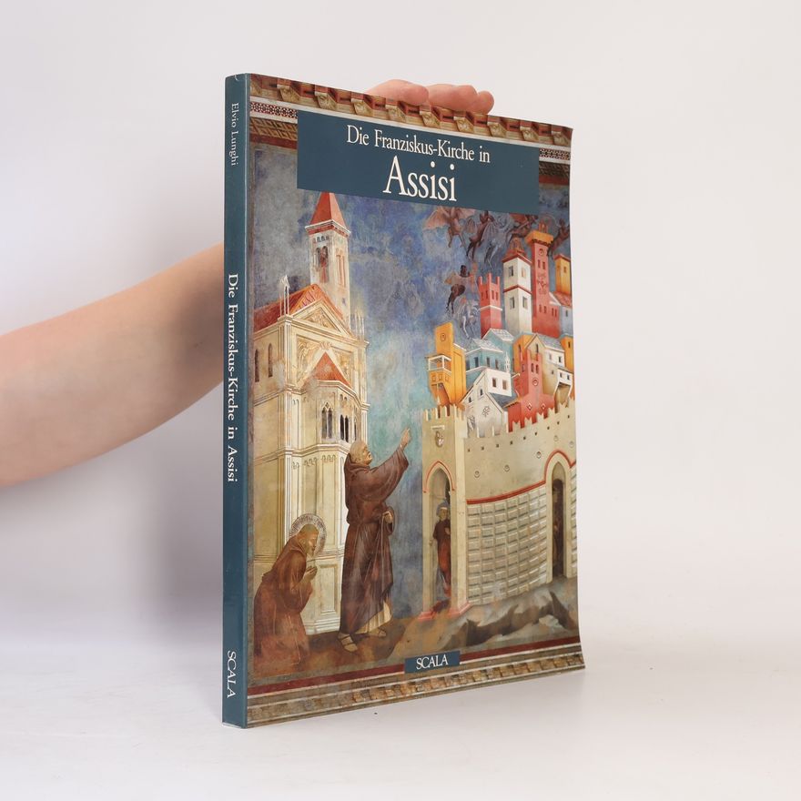 Kolektiv autorů Die Franziskus-Kirche in Assisi