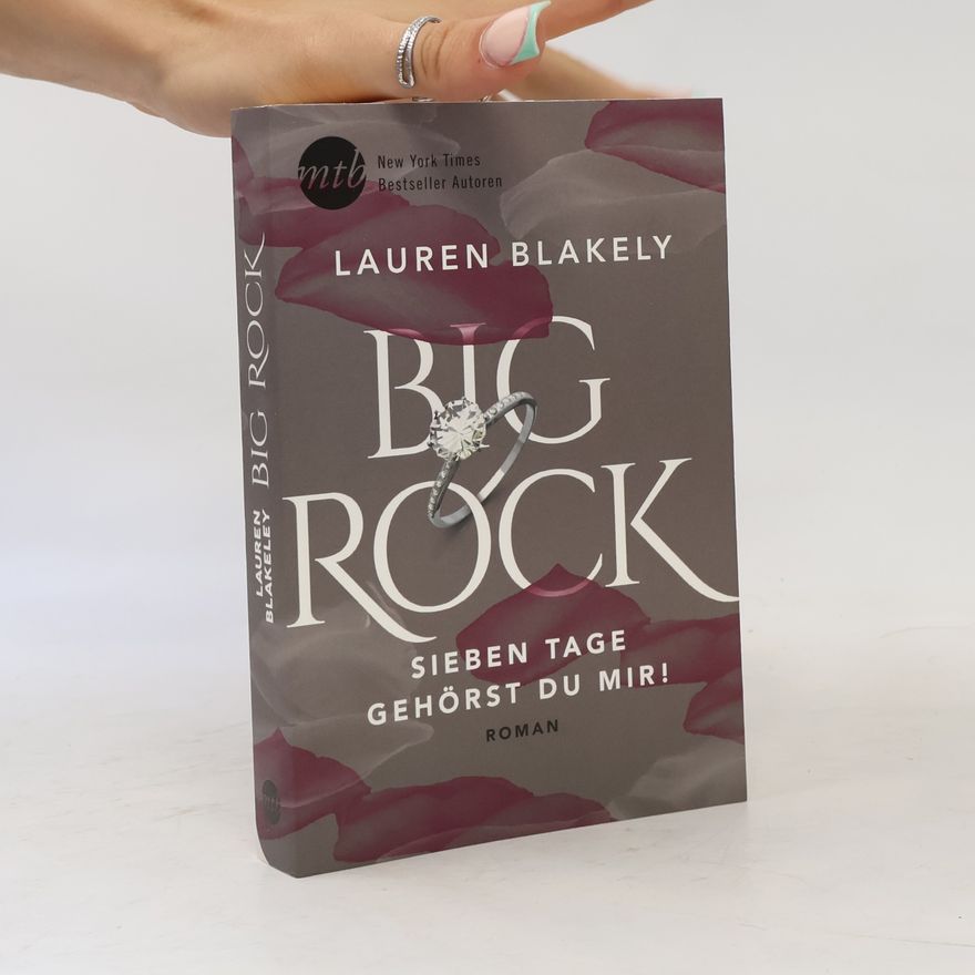 Lauren Blakely Big Rock - sieben Tage gehörst du mir!
