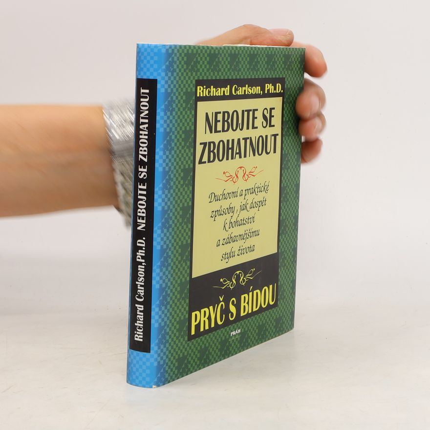 Richard Carlson Nebojte se zbohatnout