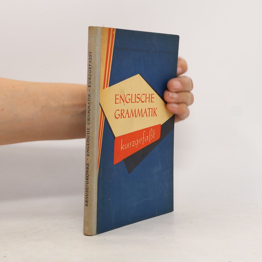 Herbert Paul Krause Englische Grammatik. Kurzgefaßt