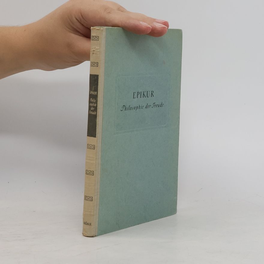 Johannes Mewaldt Epikur, Philosophie der Freude