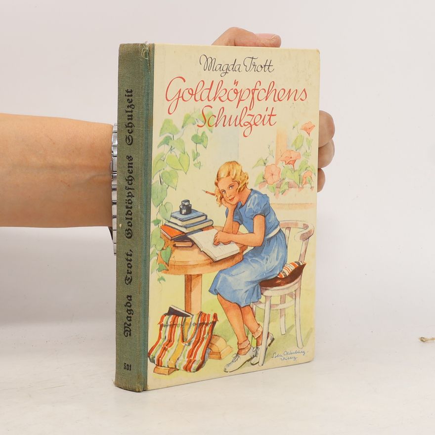 Magda Trott Goldköpfchens Schulzeit