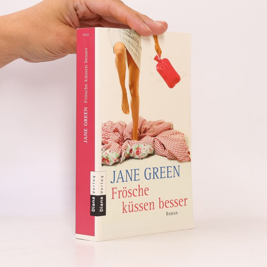 Jane Green Frösche küssen besser