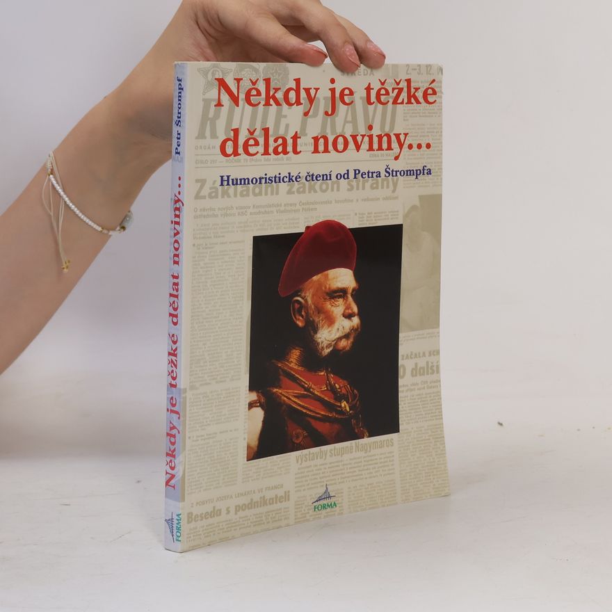 Petr Štrompf Někdy je těžké dělat noviny
