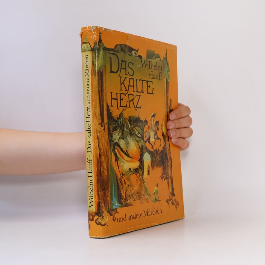 Wilhelm Hauff Das Kalte Herz und andere Märchen