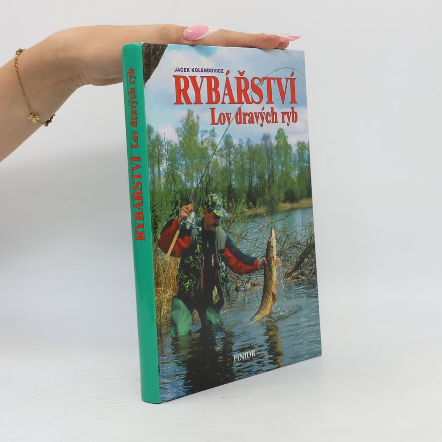 Jacek Kolendowicz Rybářství. Lov dravých ryb