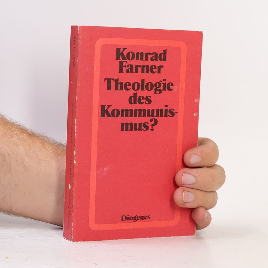 Konrad Farner Theologie des Kommunismus?