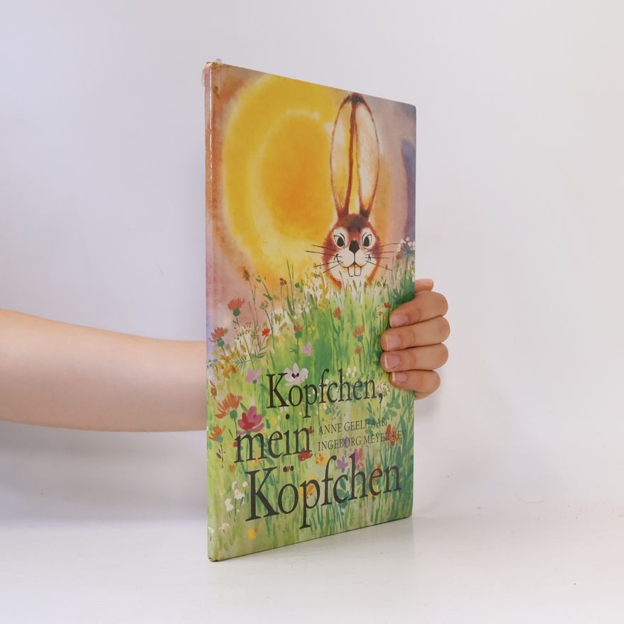 Anne Geelhaar Köpfchen, mein Köpfchen